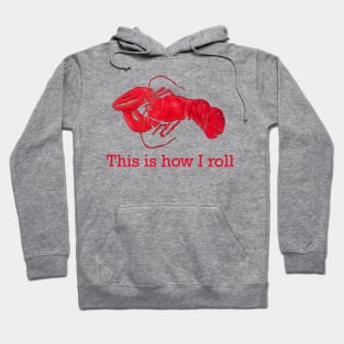 Lispe Lobster This is How I Roll Foodie Pun Hoodie